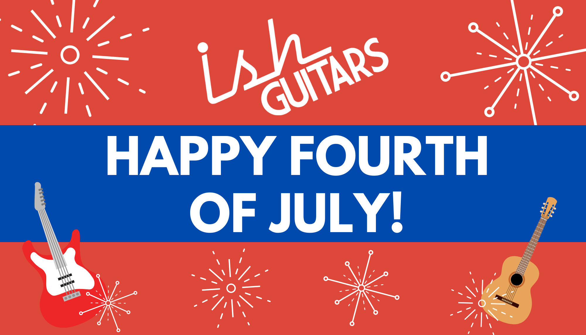Ish Guitars Closed July 2nd-10th
